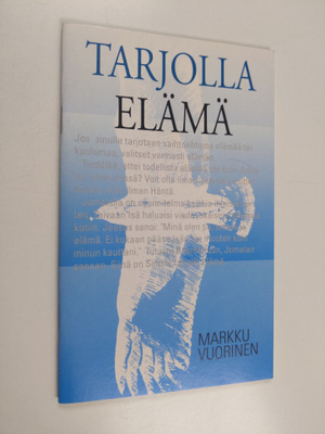 Markku Vuorinen : Tarjolla elämä