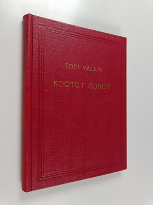 Topi Valli : Kootut runot