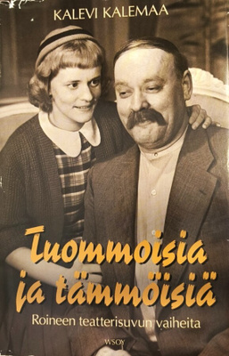 Tuommoisia ja tämmöisiä. Roineen teatterisuvun vaiheita
