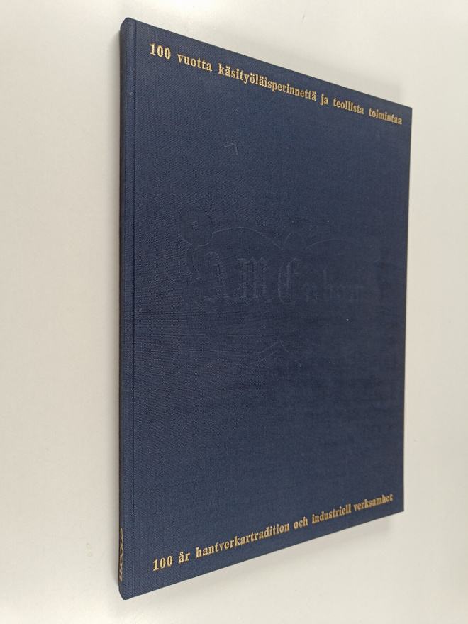 A. W. Enbom : Historiikki 1884-1984 - 100 vuotta käsityöl...
