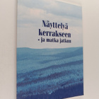 Näyttelyä kerrakseen - ja matka jatkuu : kuvakertomus Tam... - pikkukuva 1