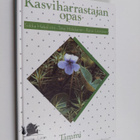 Sirkka Hakalisto : Kasviharrastajan opas - pikkukuva 1