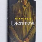 Riku Rujo : Lacrimosa (signeerattu, tekijän omiste) - pikkukuva 1
