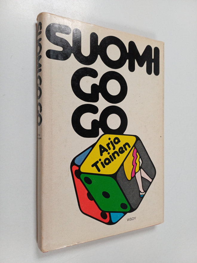 Arja Tiainen : Suomi go go