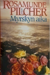 Pilcher Rosamunde: Myrskyn aika