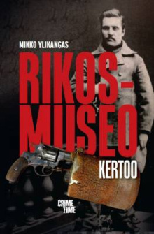 Mikko Ylikangas - Rikosmuseo kertoo