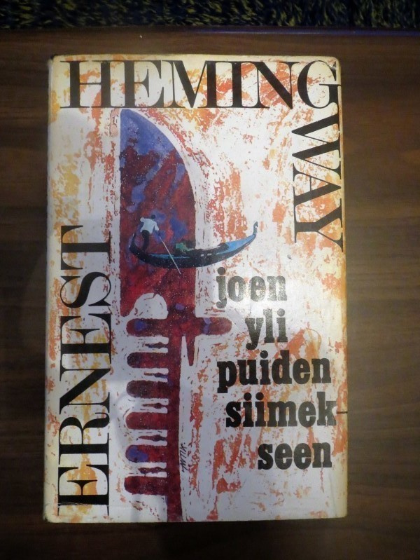 Ernest Hemingway: Joen yli puiden siimekseen