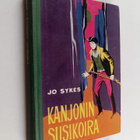 Jo Sykes : Kanjonin susikoira : seikkailukertomus Montana... - pikkukuva 1