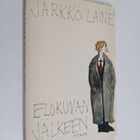 Jarkko Laine : Elokuvan jälkeen : runoja - pikkukuva 1