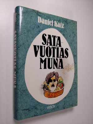 Daniel Katz : Satavuotias muna : novelleja