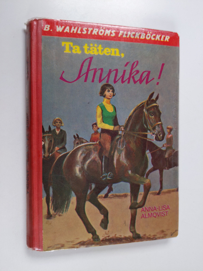 Anna-Lisa Almqvist : Ta täten, Annika!