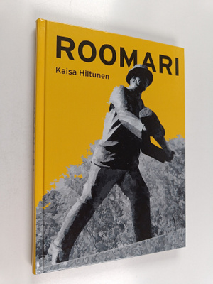 Kaisa Hiltunen : Roomari (signeerattu, tekijän omiste)