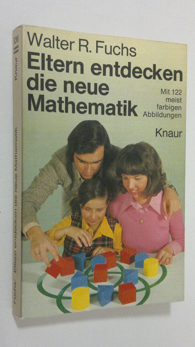 Walter R. Fuchs : Eltern entdecken die neue Mathematik