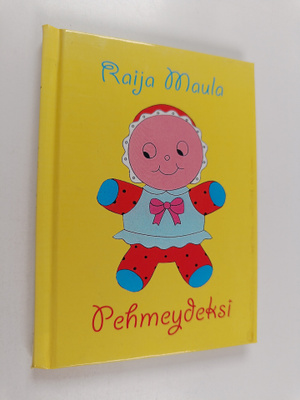 Raija Maula : Pehmeydeksi