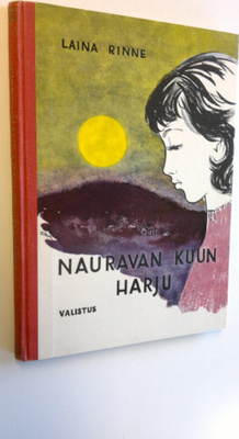 Laina-Annikki Rinne : Nauravan kuun harju : koululaiskert...