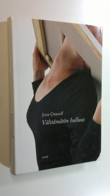 Jenn Crowell : Välttämätön hulluus