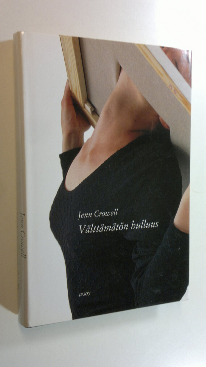 Jenn Crowell : Välttämätön hulluus