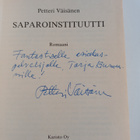 Petteri Väisänen : Saparoinstituutti (signeerattu, tekijä... - pikkukuva 3