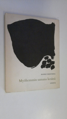 Raimo Hartzell : Myöhemmin samana kesänä : Runoja (lukema...