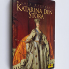 Marie Tetzlaff : Katarina den Stora - kvinnan, makten och... - pikkukuva 1