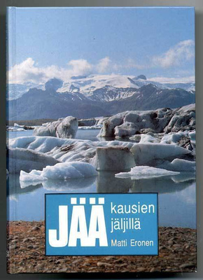 Matti Eronen: Jääkausien jäljillä
