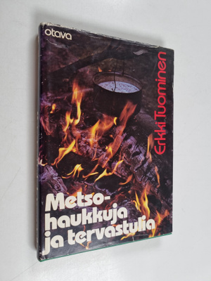 Erkki Tuominen : Metsohaukkuja ja tervastulia : erätarinoita