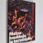 Erkki Tuominen : Metsohaukkuja ja tervastulia : erätarinoita - pikkukuva 1