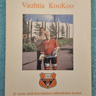 Vauhtia KooKoo - 25-vuotis juhlahistoriikki - pikkukuva 1