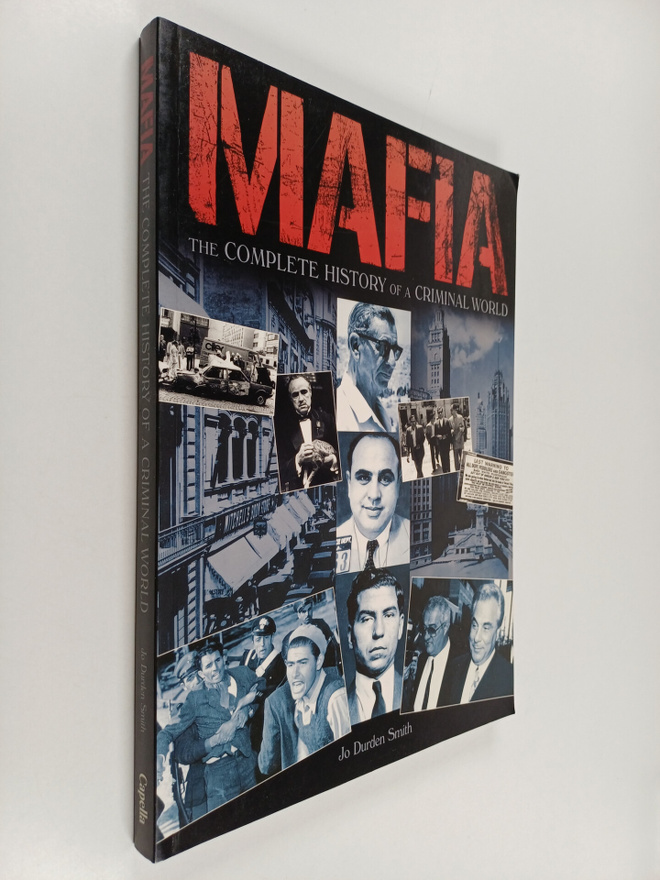 Jo Durden-Smith : Mafia - The Complete History of a Crimi...