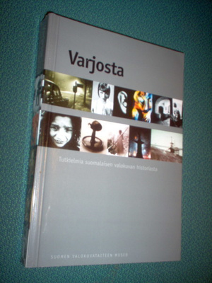 VARJOSTA Tutkielmia suomalais. valokuvan historiasta *Sis.pk