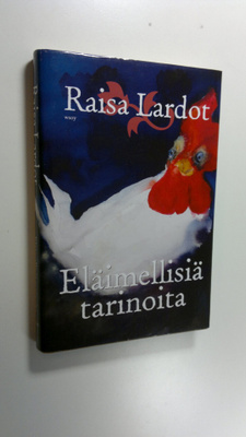 Raisa Lardot : Eläimellisiä tarinoita