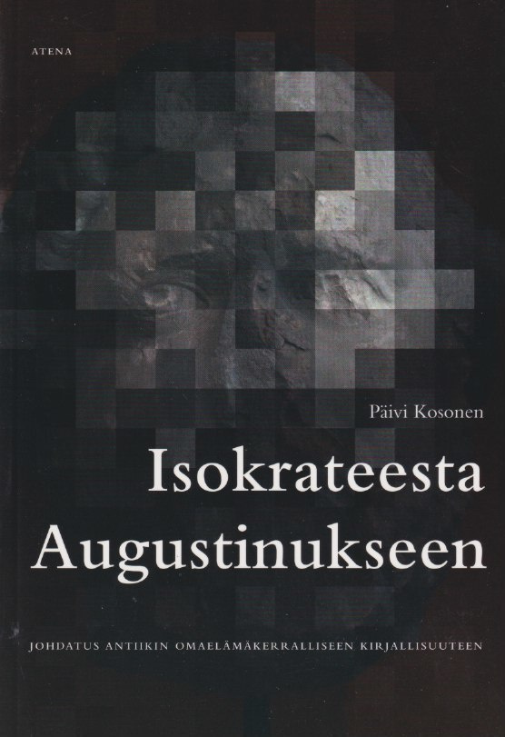 Päivi Kosonen: Isokrateesta Augustinukseen