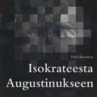 Päivi Kosonen: Isokrateesta Augustinukseen - pikkukuva 1