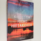 Ata Hautamäki : Siell' on hieno hietakehto : romaani riko... - pikkukuva 1