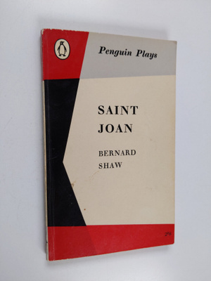 Bernard Shaw : Saint Joan