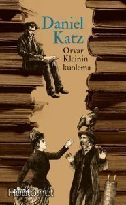 Daniel Katz: Orvar Kleinin kuolema 3p. -10