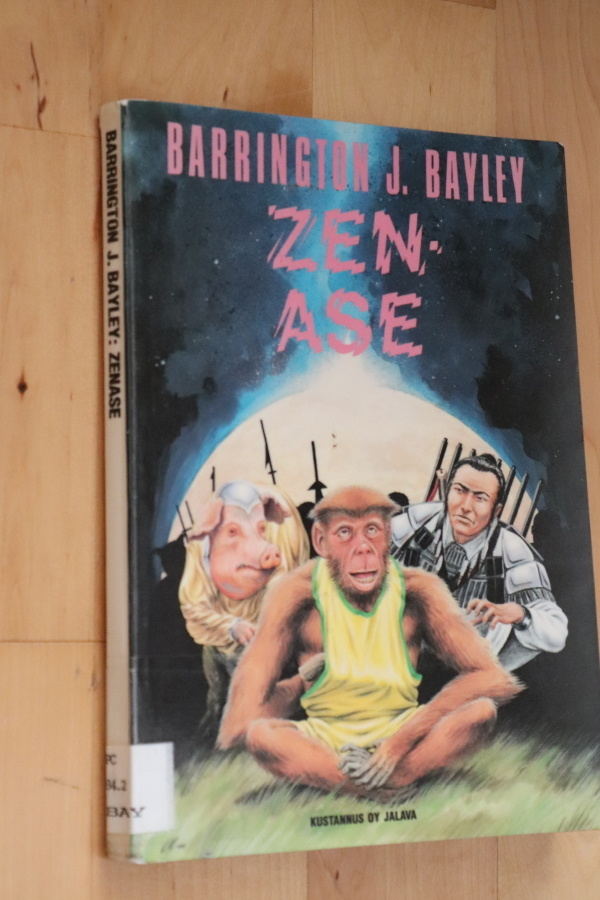 Barrington J. Bayley : Zen-ase ( Jalava 1.p. 1987 k.po )