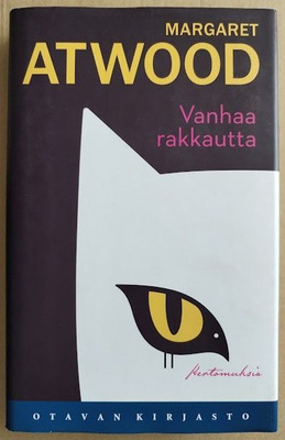 Margaret Atwood: Vanhaa rakkautta - Kertomuksia