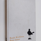 Rauni Kivilinna : Kuin linnut - pikkukuva 1
