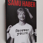 Tuomas Nyholm : Samu Haber : forever yours - pikkukuva 1