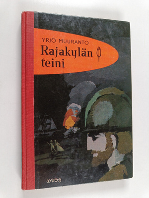 Yrjö Muuranto : Rajakylän teini - Historiallinen kertomus