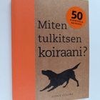 Sophie Collins : Miten tulkitsen koiraani? : 50 kysymystä... - pikkukuva 1