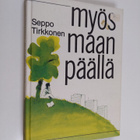 Seppo Tirkkonen : Myös maan päällä - pikkukuva 1