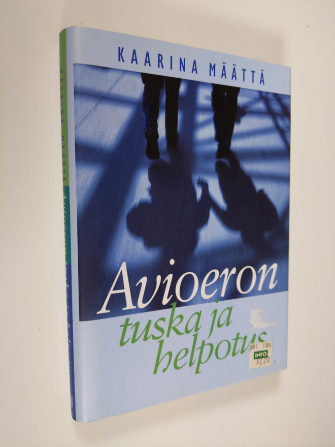 Kaarina Määttä : Avioeron tuska ja helpotus