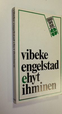 Vibeke Engelstad : Ehyt ihminen