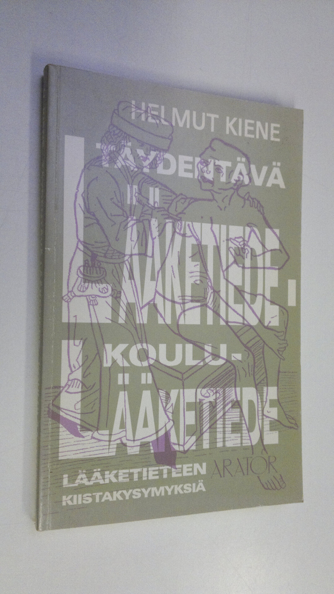 Helmut Kiene : Täydentävä lääketiede - koululääketiede : ...