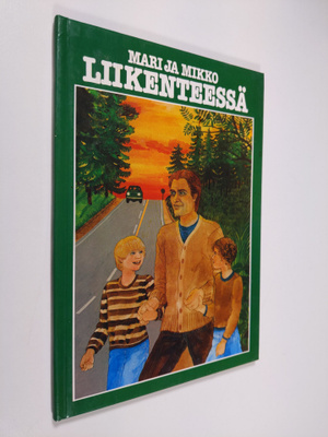 Mirjam Hänninen : Mari ja Mikko liikenteessä