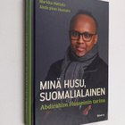 Abdirahim Hussein : Minä Husu, suomalialainen : Abdirahim... - pikkukuva 1
