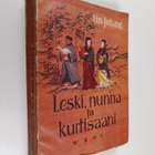 Jutang Lin : Leski, nunna ja kurtisaani : kolme kiinalais... - pikkukuva 1