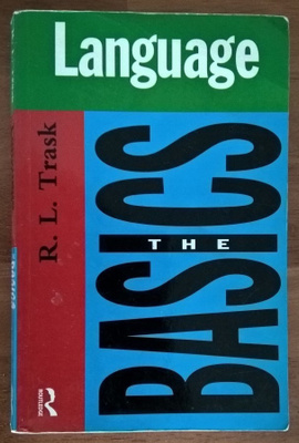R. L. Trask: Language: The Basics